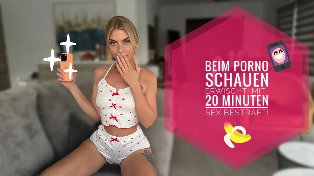Lia Engel - ERWISCHT beim Porno schauen! Mit 20 Minuten Sex bestraft!