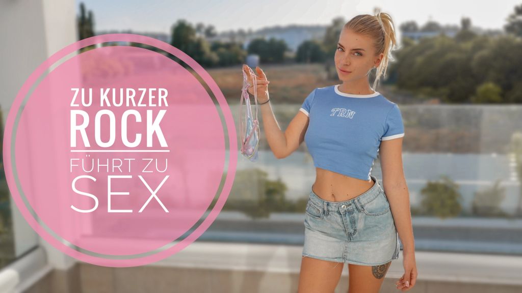 Lia Engel - MINIROCK führt zu geiler Sex Session!